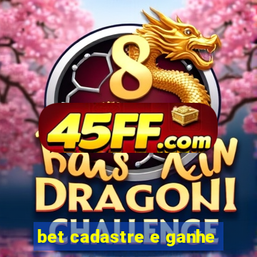bet cadastre e ganhe